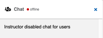 A screenshot with the text &ldquo;Instructor disabled chat for users&rdquo;